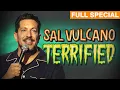 Sal Vulcano Terrified Full Comedy Special