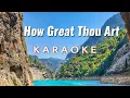 Download Lagu How Great Thou Art Karaoke