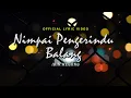 Download Lagu Nimpai Pengerindu Balang - Ibin Megong (Official Lyric Video)