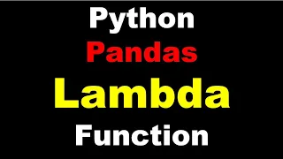 Python Pandas Lambda Function How to apply Pandas Lambda Function to your Dataset