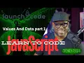 LaunchCode - JavaScript Values And Data Part 1