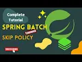 Skip Policy in Spring Batch Custom Skip Policy How to make Batch processing Fault Tolerant