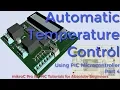 53 - Project 2 Automatic Temperature Control part 4 mikroC Pro for PIC Tutorial