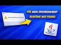 How to Fix Java Runtime Environment Not Found Error on Windows