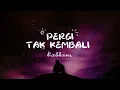 Rabbani - Pergi tak kembali 
