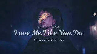 love me like you do ellie goulding love me like you do slowed reverb love song 