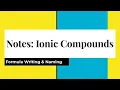 Ionic Compounds Naming and Writing Binary Formulas
