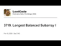 Daily Leetcode Feb 10 2026 - 3719 Longest Balanced Subarray I