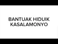 Download Lagu BANTUAK HIDUIK KASALAMONYO ( OFFICIAL)