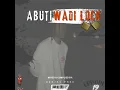 Download Lagu Abuti Wadi Lock Episode 19 By Deejay Pree
