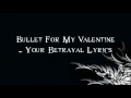 Download Lagu Bullet For My Valentine - Your Betrayal Lyrics