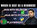 Java Selenium VS Python Selenium VS Playwright Which is Best As a Bigneer