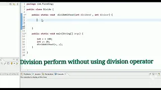 The division performs without using the division operator in java FS Coding Programing