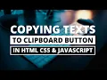 Copy Text to Clipboard Button in HTML CSS Javascript