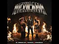 MEXICANA - El Jordan 23, FLVCKKA & Cachirula