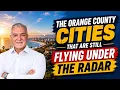 Affordable Neighborhoods Orange County CA That Are Still Under the Radar