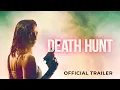 Download Lagu Death Hunt | Official UK Trailer