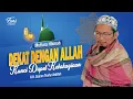 Download Lagu DEKAT DENGAN ALLAH • Kunci Mendapatkan Kebahagiaan • Bayan KH Uzairon Thoifur Abdillah Temboro