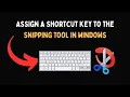 Assign a Shortcut Key to the Snipping Tool in Windows