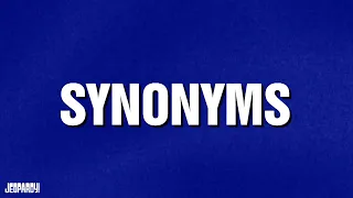 Synonyms Category JEOPARDY