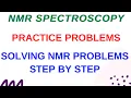 LECTURE 15 - 1H-NMR SPECTROSCOPY PRACTICE PROBLEMS SOLVING NMR PROBLEMS STEP BY STEP DBE TRICK