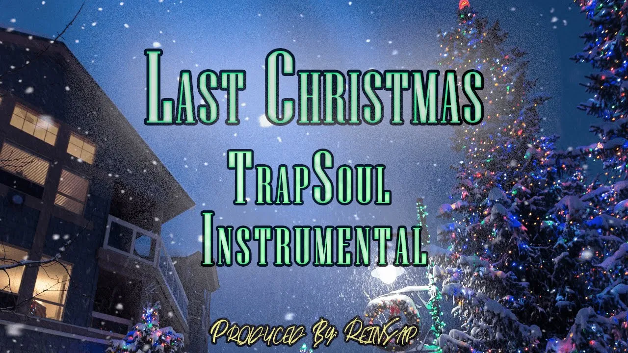 Christmas Trap Soul Type Beat - LAST CHRISTMAS