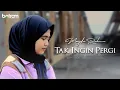 Download Lagu Meyda Rahma - Tak Ingin Pergi (Official Music Video)