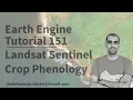 Google Earth Engine Tutorial-151 Landsat-Sentinel Crop Phenological Analysis using Python Xee