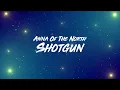 Anna Of The North - Shotgun (Lyric Video)