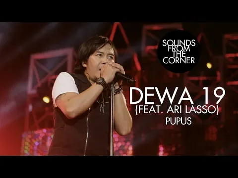 Download MP3 Dewa 19 (Feat. Ari Lasso) - Pupus | Sounds From The Corner Live #19