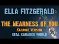 Ella Fitzgerald Karaoke The nearness of you