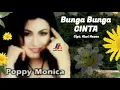 Lagu POPPY MONICA - BUNGA BUNGA CINTA