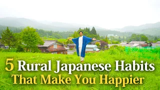 5 Rural Japanese Habits That Make You Happier✨