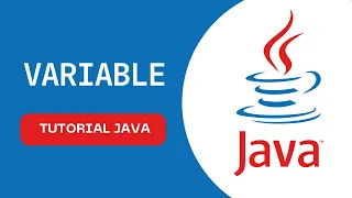 Tutorial Pemrograman Bahasa Java Dasar Variabel di Java