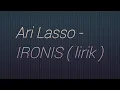 Download Lagu Ari Lasso - IRONIS (LIRIK)