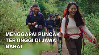 GUNUNG CIREMAI - Menggapai Puncak Tertinggi di Jabar / part #1 Jawa Barat