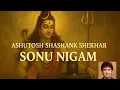 Download Lagu Ashutosh Shashank Shekhar | Sonu Nigam | Shiva Stuti | ashutosh shashank shekhar | Ashutosh Shekhar