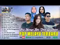 Download Lagu Lagu Pop Melayu Terbaru 2025 ~ Full Album Pop Melayu Enak Didengar Viral Di Tiktok ~ Bikin Baper