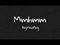 BigXthaPlug - Mmhmm(Lyrics)