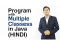 Program with Multiple Classes in Java HINDI