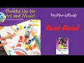 THUMBS UP FOR ART AND MUSIC MyView Literacy First Grade Unit 3 Week 5 Read Aloud