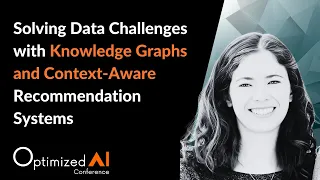 Solving Data Challenges with Knowledge Graphs and Context-Aware Recommendation Systems
