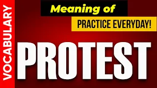 English Vocabulary in use - Protest meaning Practice Listening Speaking EVERYDAY