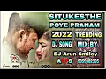 Download Lagu SITUKESTHEPOYE PRANAM TRENDING DJ SONG DJ ARUN SMILEY