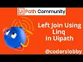 LINQ - Left Join LINQ Left Join LINQ Uipath Tutorials Coderslobby