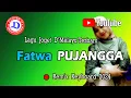 Download Lagu 🔴 LAGU JOGET REMIX KEYBOARD MELAYU || FATWA PUJANGGA
