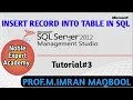 Tutorial how to insert record in table in SQL server M imran Noble Expert Urdu