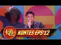 ABI KDI 2018 Medley Kece BGT! [KERINDUAN, JUDUL-JUDULAN, LAGI KECE] - Kontes KDI Eps 12 (21/8)