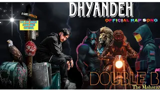 double b the maharaz dhyandeh new official rap song m v 2023
