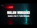 Shakirra Vier, Yovie Widianto - Malam Mingguku (Karaoke Version)